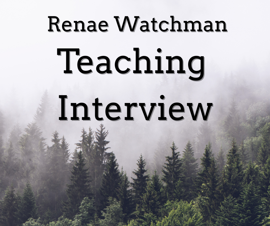 Renae Watchman: Teaching Interview